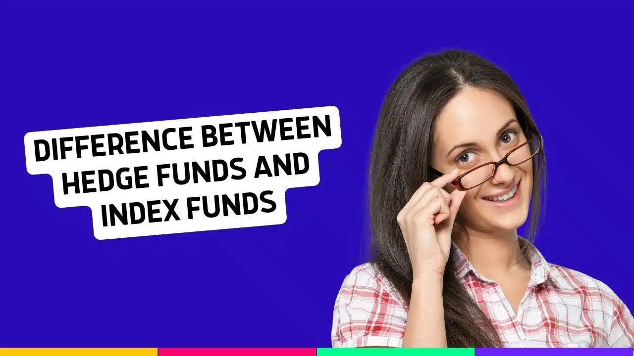 Difference Between Hedge Funds and Index Funds