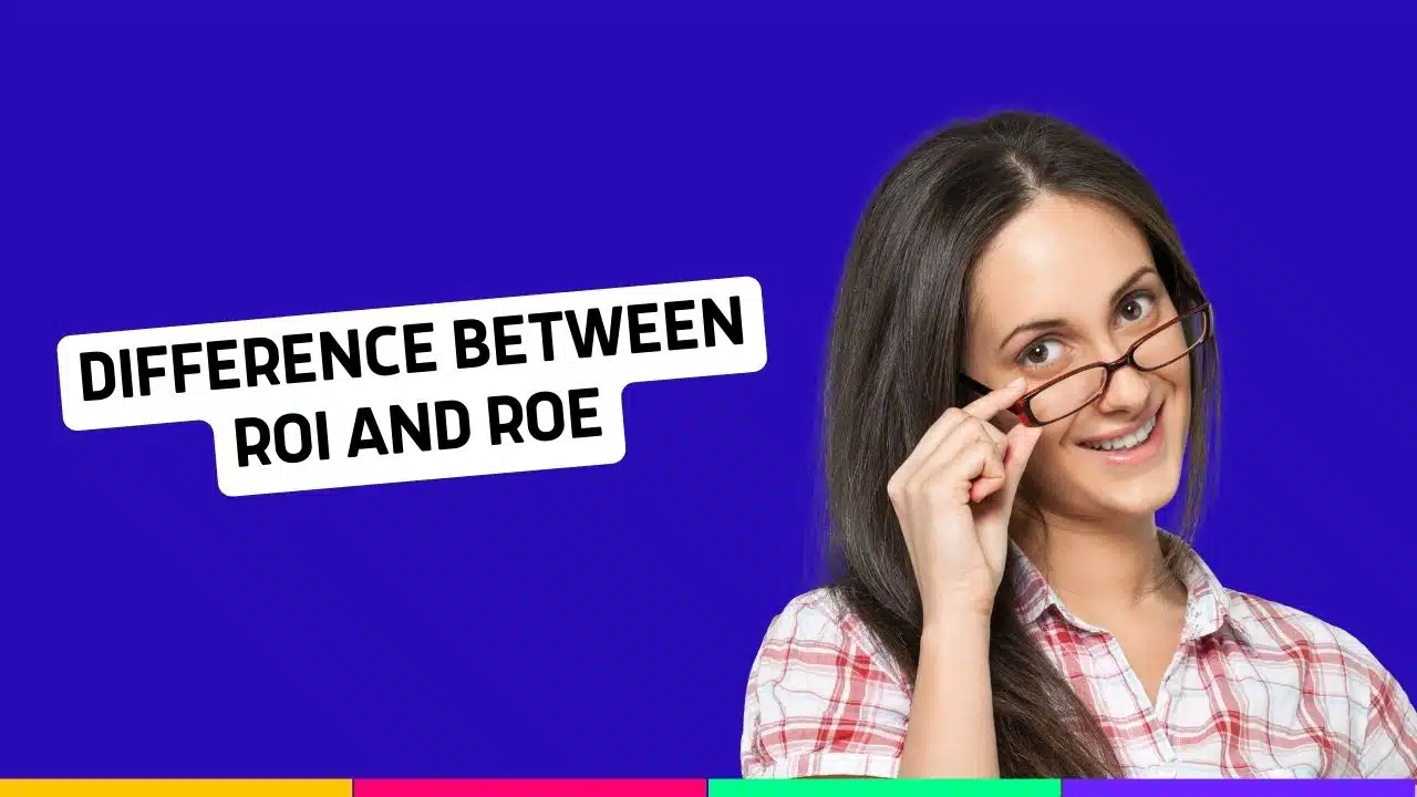 Difference Between ROI and ROE